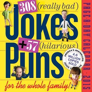 308 Really Bad Jokes + 57 Hilarious Puns Page-a-day Calender edito da Algonquin Books (division Of Workman)