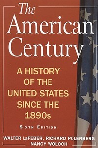 The American Century di Walter LaFeber, Richard Polenberg, Nancy Woloch edito da M.e. Sharpe
