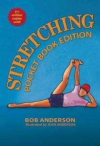 Stretching: Pocket Book Edition di Bob Anderson, Jean Anderson edito da Shelter Publications Inc.,U.S.