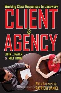 Client and Agency di John Mayer edito da Taylor & Francis Ltd