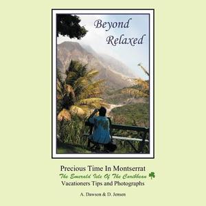 Beyond Relaxed di A. Dawson, D. Jensen edito da AuthorHouse