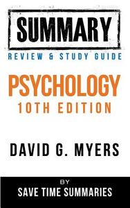 Book Summary, Review & Study Guide: Psychology Textbook 10th Edition di Save Time Summaries edito da Createspace