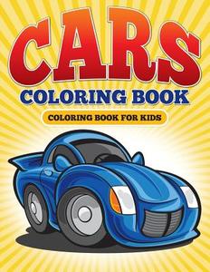 Cars Coloring Book: Coloring Book for Kids di Neil Masters, Avon Coloring Books, Cars Coloring Book edito da Createspace