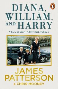 Diana, William And Harry di James Patterson edito da Cornerstone