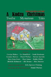 A Kudzu Christmas: Twelve Mysterious Tales edito da River City Publishing