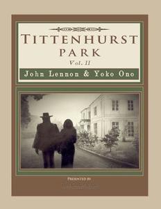 Tittenhurst Park: John Lennon & Yoko Ono di Scott Cardinal edito da Campfire Network