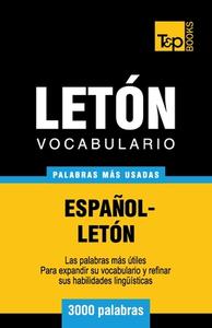 Vocabulario Espanol-Leton - 3000 Palabras Mas Usadas di Andrey Taranov edito da T&p Books
