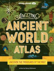 Lonely Planet Kids Amazing Ancient World Atlas 1 1 di Nancy Dickmann edito da LONELY PLANET PUB