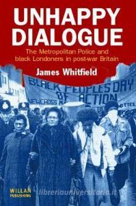 Unhappy Dialogue di James Whitfield edito da Taylor & Francis Ltd