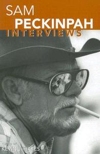 Sam Peckinpah: Interviews edito da UNIV PR OF MISSISSIPPI