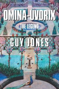 Omina-Uvorix di Guy Jones edito da Strategic Book Publishing & Rights Agency, LLC