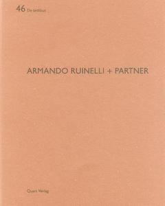 Armando Ruinelli + Partner di Nott Caviezel edito da Quart Verlag Luzern