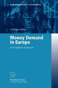 Money Demand in Europe di Christian Müller edito da Physica-Verlag HD