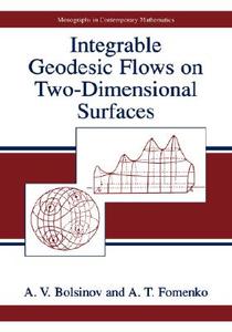 Integrable Geodesic Flows on Two-Dimensional Surfaces di A. V. Bolsinov, A. T. Fomenko edito da Springer US