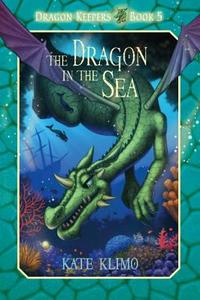 The Dragon in the Sea di Kate Klimo edito da Random House Books for Young Readers