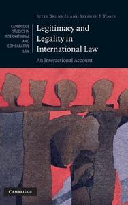 Legitimacy and Legality in International Law di Jutta Brunnee, Stephen J. Toope edito da Cambridge University Press
