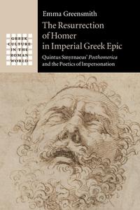 The Resurrection Of Homer In Imperial Greek Epic di Emma Greensmith edito da Cambridge University Press