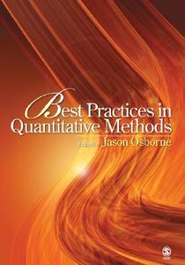 Best Practices in Quantitative Methods di Jason W. Osborne edito da SAGE Publications, Inc