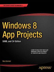 Windows 8 App Projects - XAML and C# Edition di Nico Vermeir edito da Apress