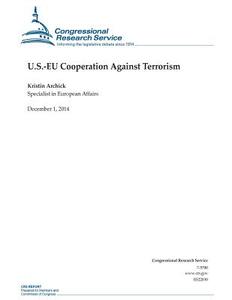 U.S.-Eu Cooperation Against Terrorism di Congressional Research Service edito da Createspace