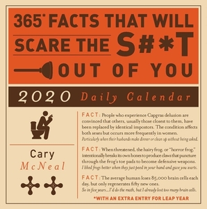365 Facts That Will Scare The S#*t Out Of You 2020 Daily Calendar di Cary McNeal edito da Adams Media Corporation