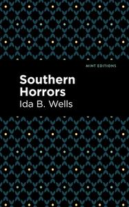 Southern Horrors di Ida B. Wells edito da Graphic Arts Books