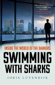 Swimming with Sharks di Joris Luyendijk edito da Guardian Faber Publishing