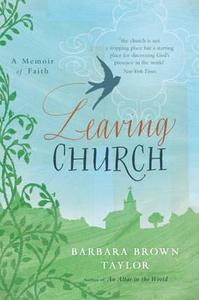 Leaving Church di Barbara Brown Taylor edito da Canterbury Press Norwich
