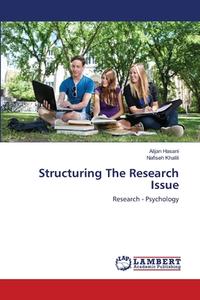 Structuring The Research Issue di Alijan Hasani, Nafiseh Khalili edito da LAP Lambert Academic Publishing