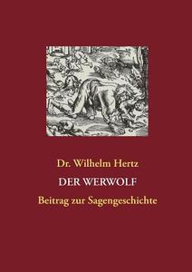 Der Werwolf di Wilhelm Hertz edito da Books On Demand