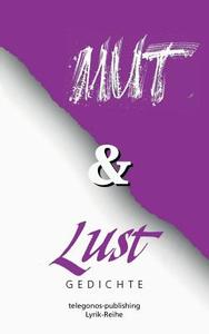 Mut und Lust di Heinz Flischikowski edito da Books on Demand