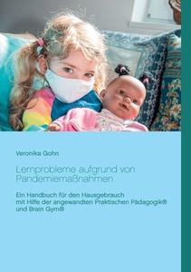 Lernprobleme aufgrund von Pandemiemaßnahmen di Veronika Gohn edito da Books on Demand