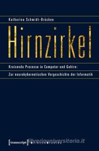 Hirnzirkel di Katharina Schmidt-Brücken edito da Transcript Verlag