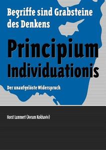 Principium Individuationis di Horst Lummert edito da Books on Demand