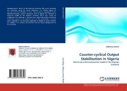 Counter-cyclical Output Stabilization in Nigeria di Anthony Enoma edito da LAP Lambert Academic Publishing