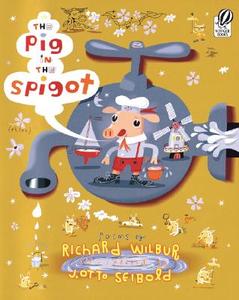 The Pig in the Spigot di Richard Wilbur edito da Voyager Paperbacks
