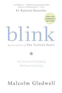 Blink: The Power of Thinking Without Thinking di Malcolm Gladwell edito da BACK BAY BOOKS