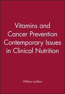Vitamins And Cancer Prevention di Stewart A. Laidlow, Marian E. Swendseid edito da John Wiley And Sons Ltd