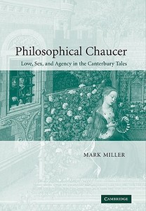 Philosophical Chaucer di Mark Miller edito da Cambridge University Press