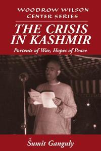 The Crisis in Kashmir di Sumit Ganguly edito da Cambridge University Press