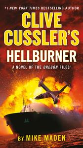 Clive Cussler's Hellburner di Mike Maden edito da PUTNAM