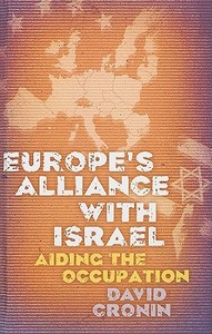 Europe's Alliance with Israel di David Cronin edito da Pluto Press