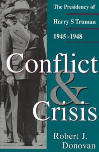 Conflict and Crisis di Robert J. Donovan edito da University of Missouri Press