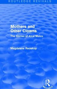 Mothers And Other Clowns di Magdalene Redekop edito da Taylor & Francis Ltd