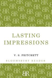 Lasting Impressions di V. S. Pritchett edito da Bloomsbury Publishing PLC
