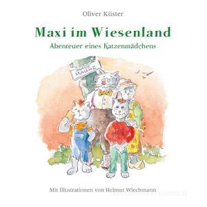 Maxi im Wiesenland di Oliver Küster edito da Books on Demand