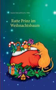 Ratte Prinz im Weihnachtsbaum di Annette Paul edito da Books on Demand