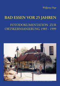 Bad Essen vor 25 Jahren di Wolfgang Huge edito da Books on Demand