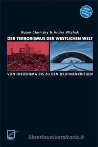 Der Terrorismus der westlichen Welt di Noam Chomsky, Andre Vltchek edito da Unrast Verlag