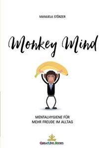Monkey Mind di Manuela Störzer edito da GreatLife.Books